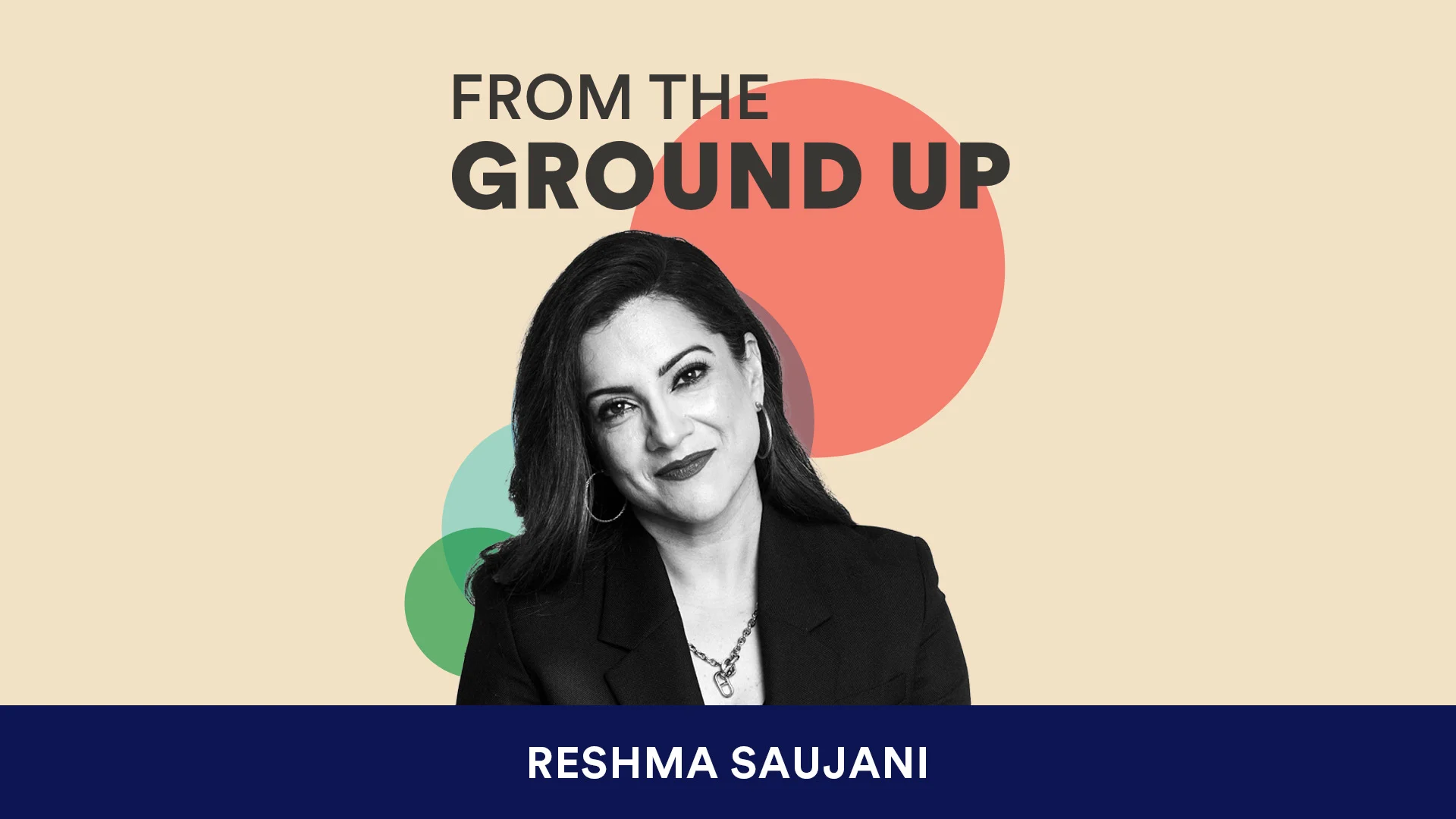 Reshma Saujani’s Advice for Female Founders? Build Your Own Door