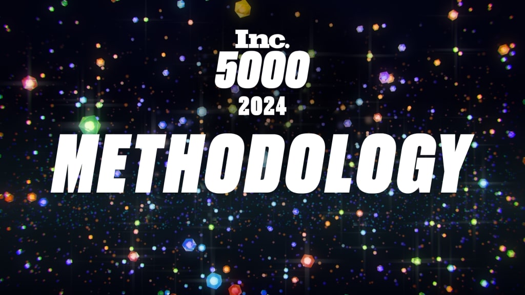 2024 Inc. 5000 Methodology: How We Selected These Companies | Inc.com