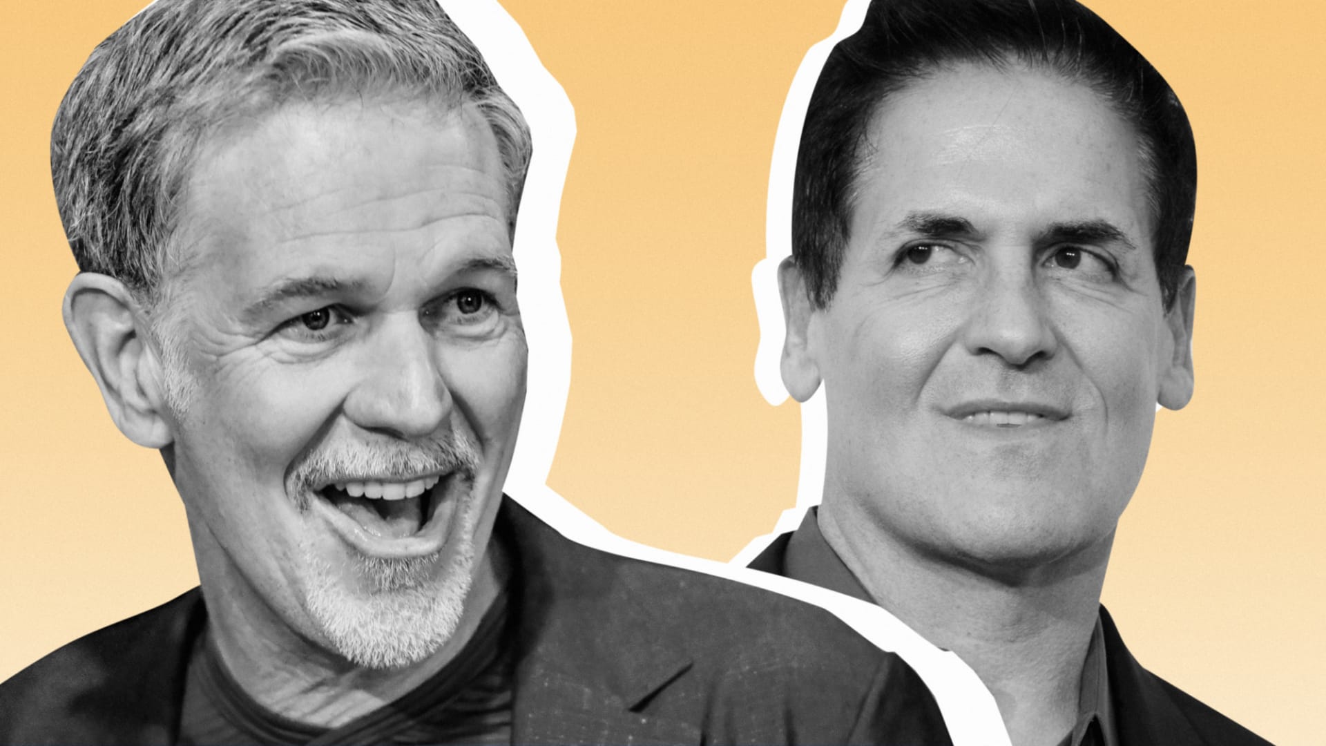Reed Hastings and Mark Cuban.
